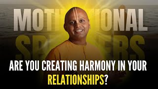 Enhancing Communication in Relationships- Gaur Gopal's Advice - Motivational Speakers