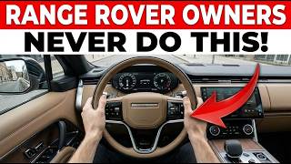 Range Rover OWNERS! Please NEVER Do THIS to Your SUV! (15 Expensive Mistakes)