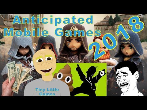 Most Highly Anticipated Mobile Games 2018