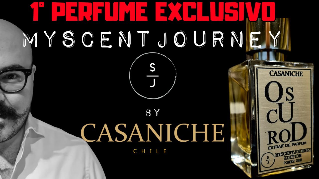 |1° Perfume Exclusivo de mi boutique: OscuroD de Casaniche | My Scent Journey