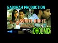 SONIYE HIRIYE SONG SHRADDHA ARYA ORIGNAL DHOL MIX BADSHAH PRODUCTION 2024