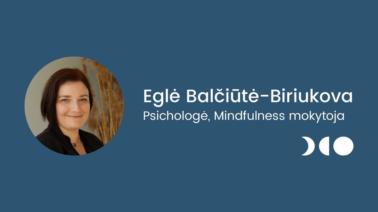 Iš arti: Pokyčių namų psichologė Eglė Balčiūtė - Biriukova
