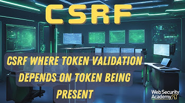 CSRF Where Token Validation Depends on Token Being Present