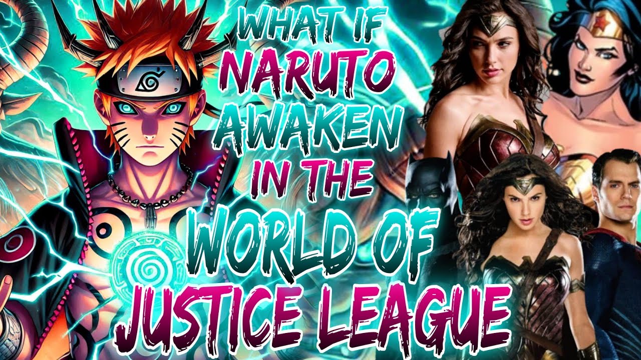 What if Naruto Awaken In the World of Justice league