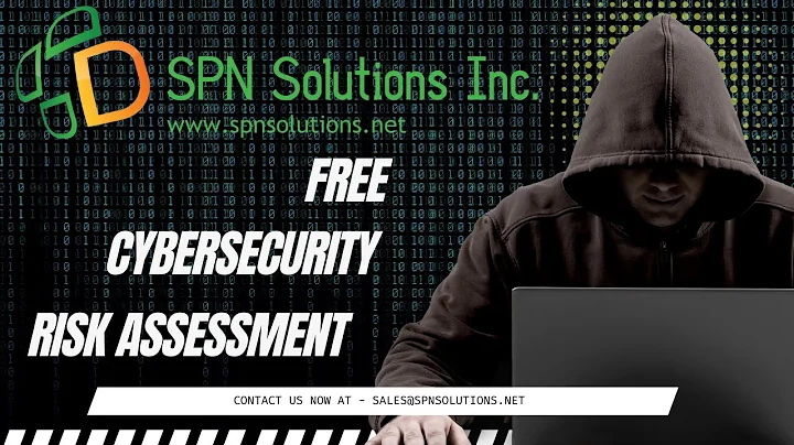 Free Cyber Security Assessment - [SPN Solutions Inc.]