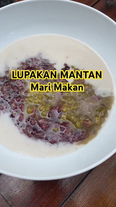 Lupakan Mantan? Mari kita Makan😆#sarapan #buburkacangijo #buburketanhitam #fyp