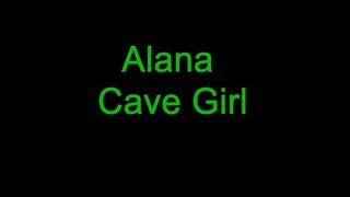 Alana - Cave Girl  (Triple-Tale)
