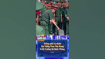 Chẳng phải tự nhiên Đại Tướng Phan Văn Giang là Bộ Trưởng Bộ Quốc Phòng. #tintuc #okfun