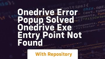 onedrive error popup solved onedrive exe entry point not found