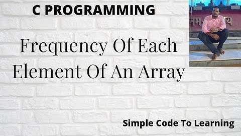 C Program To Find The Frequency Of Each e Element Of An Array (Hindi)