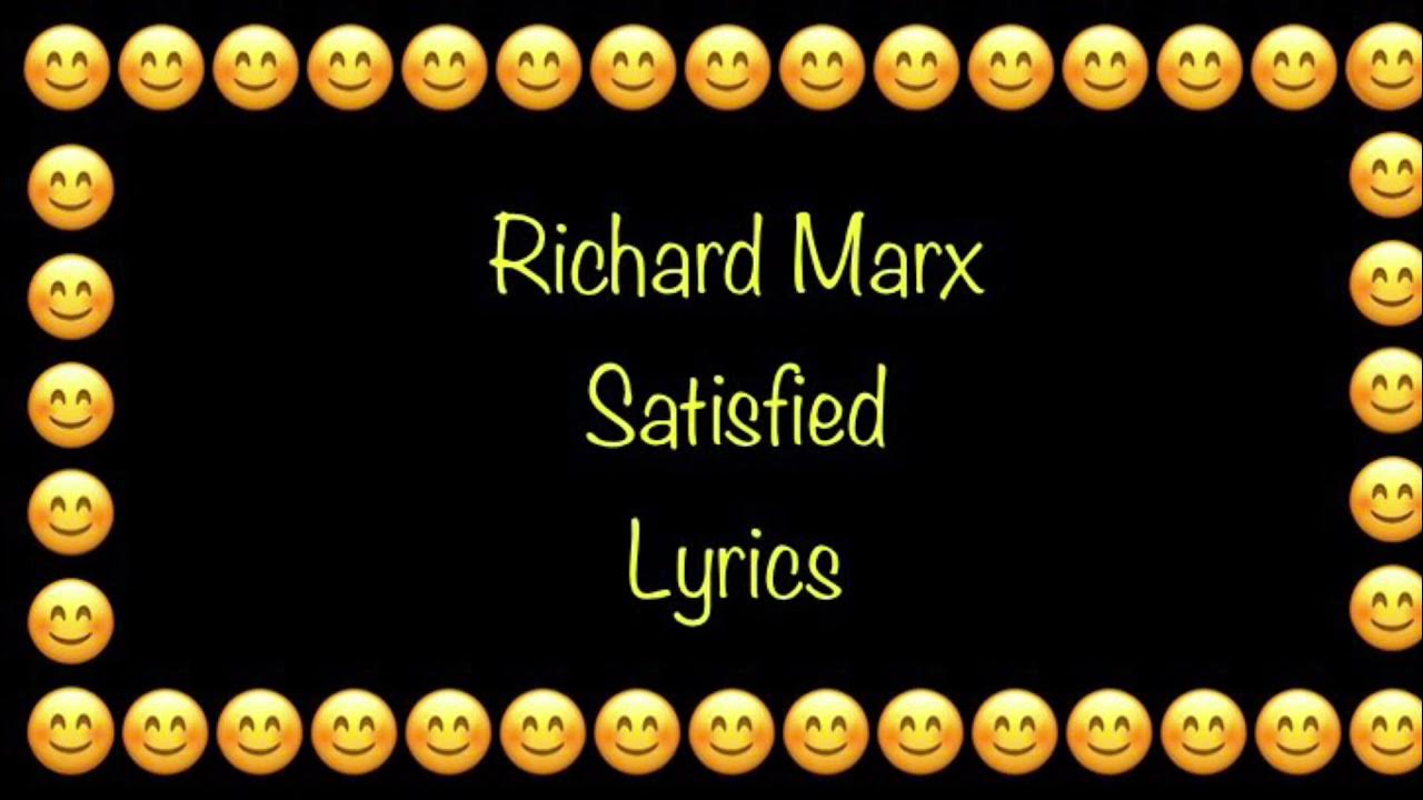 Richard Marx - Satisfied (Lyrics) Richard Marx - Satisfied (Lyrics)