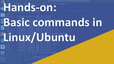 Hands-on: 2.2 Basic commands in Linux/Ubuntu | Quantum Espresso Tutorial 2019