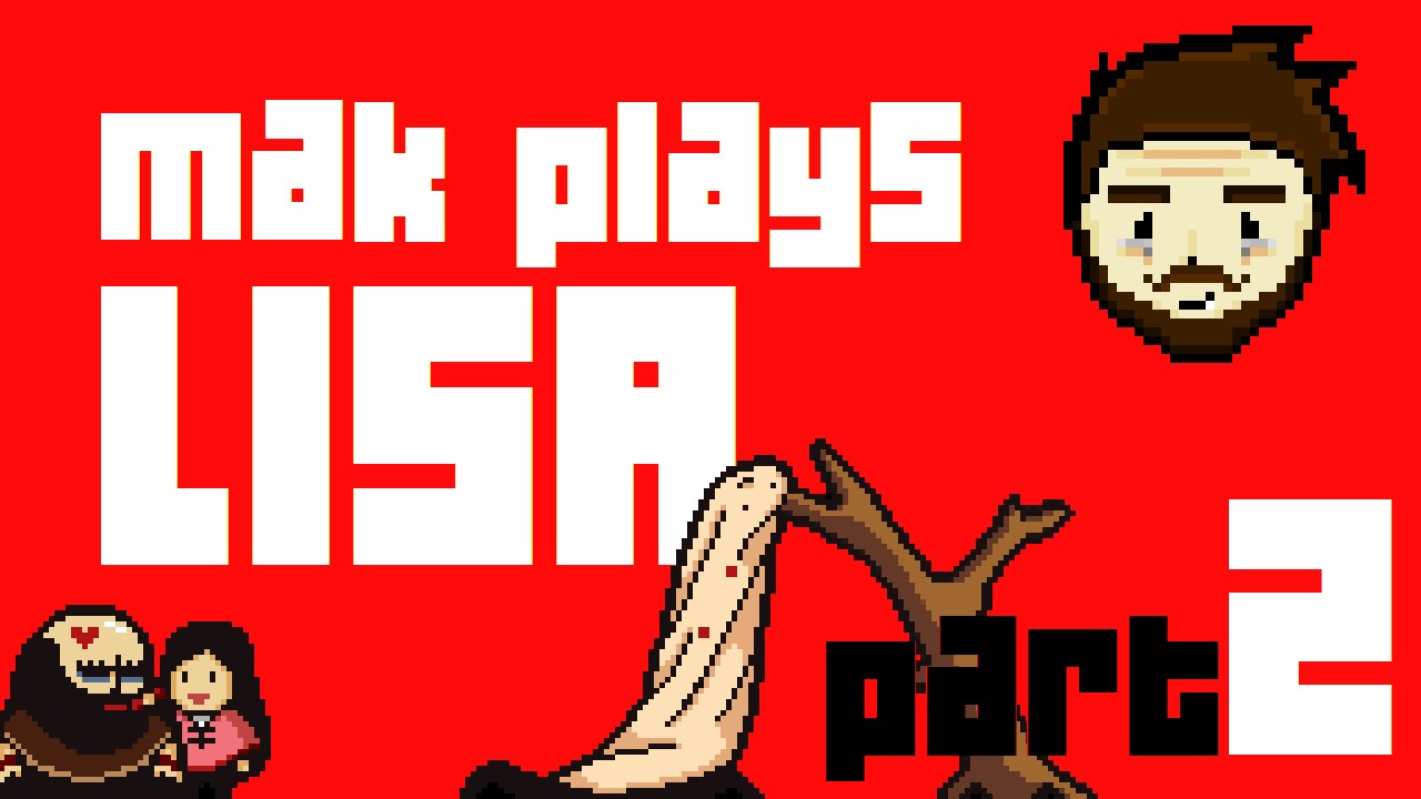 LISA, The Painful RPG: PART 2 (BLIND LETS PLAY) - YouTube