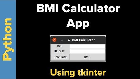 Simple BMI Calculator App Tutorial (Python 3)