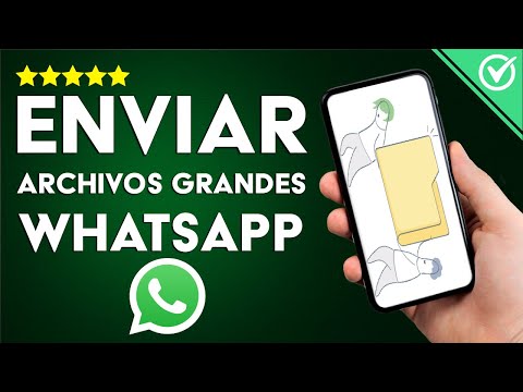 Cómo Enviar Vídeos Pesados, Imágenes, Audios y Archivos de más de 100 MB por WhatsApp