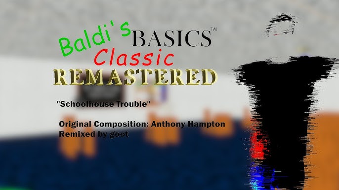 Schoolhouse Trouble Baldi's Basics Classic Remastered part 872185844485