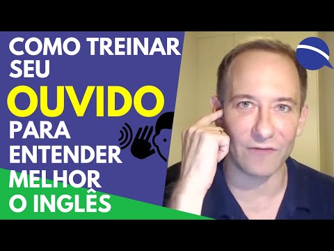 Vídeo: Como Aprender A Entender Inglês De Ouvido