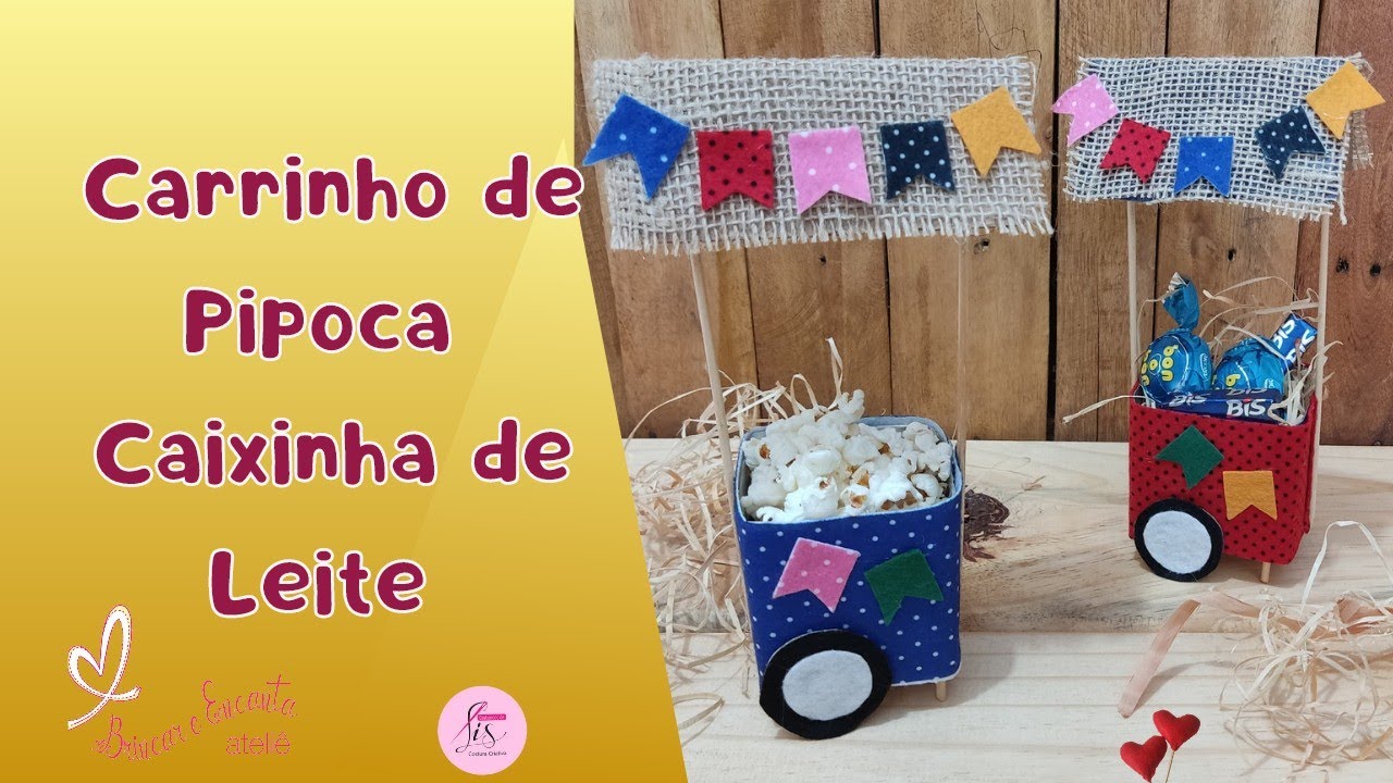 Passo a Passo 54/365. Carrinho De Pipoca. Barraca de Caixa de Leite. Carrinho Junino