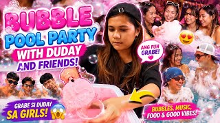 BUBBLE POOL PARTY WITH DUDAY AND FRIENDS! GRABE SI DUDAY SA GIRLS😱
