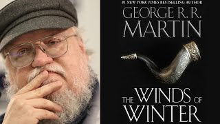 Why George R.R. Martin Has Struggled With Winds of Winter | Will He Finish It and A Dream of Spring?