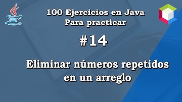 14. Eliminar números repetidos de un arreglo || ✅ 100 ejercicios en Java para practicar 💻||