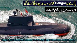 Hangor Class Submarine Explained | 1st Pak Navy Hangor Submarine Launched 2024