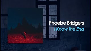 Video thumbnail of "Phoebe Bridgers - I Know the End (Lyric Video)"