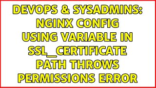 DevOps & SysAdmins: nginx config using variable in ssl_certificate path throws permissions error