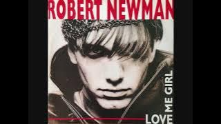 Robert Newman – Love Me Girl (1990)