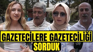 Gazetecilere gazeteciliği sorduk / Sokak Röportajları  / Konya