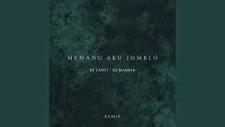 Memang Aku Jomblo (Remix)