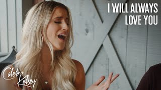 I Will Always Love You | @Caleb + Kelsey (Cover) on Spotify & Apple