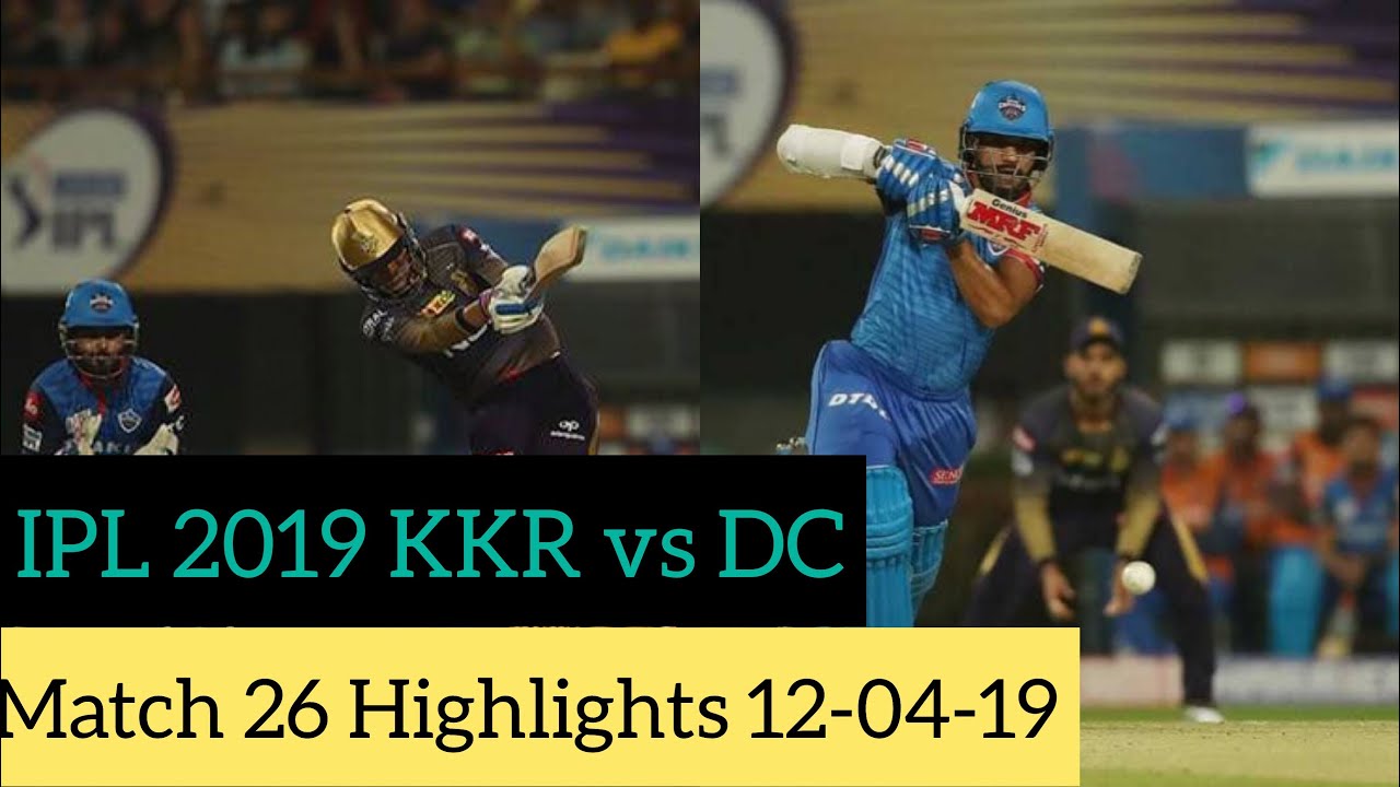IPL 2019: KKR vs DC Match 26 Full match Highlights 12-04-2019
