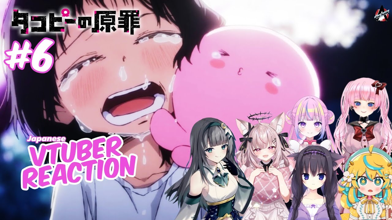 Takopi’s Original Sin Episode 6 | Japanese Vtuber Reaction Mashup