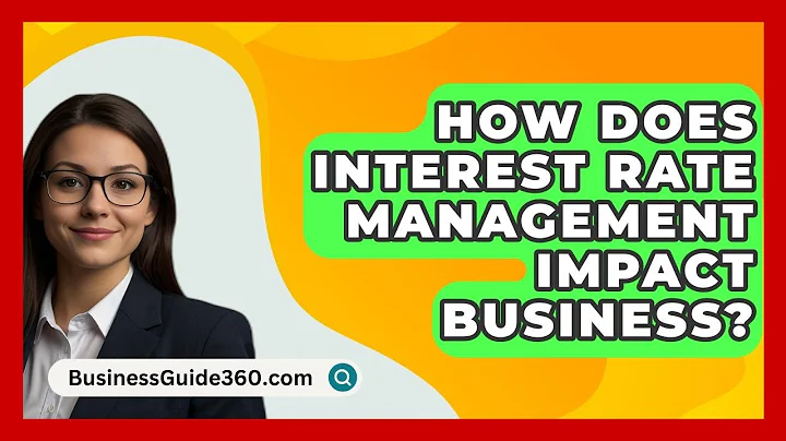 How Does Interest Rate Management Impact Business? - BusinessGuide360.com