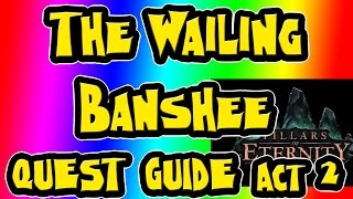 The Wailing Banshee ► Pillars of Eternity ► Lighthouse ► Ondra's Gift ► Act 2 ► Guide