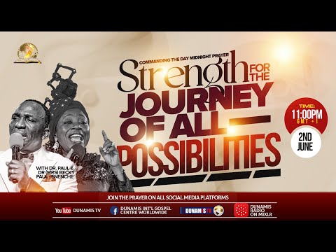 MID-NIGHT PRAYER- COMMANDING THE DAY-STRENGTH FOR THE JOURNEY OF ALL POSSIBILITIES. 02-06-2024