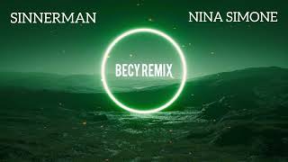 Nina Simone - Sinnerman (BECY Remix) [2023]