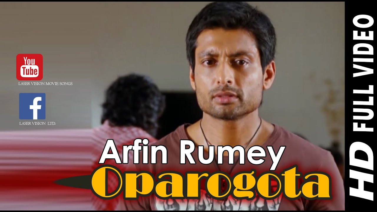 Oparogota by Arfin Rumey | Chorabali Movie Song | Redoan Rony | Indraneil Sengupta, Joya Ahsan