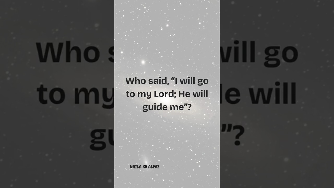 who said I will go to my lord he will guide me? 