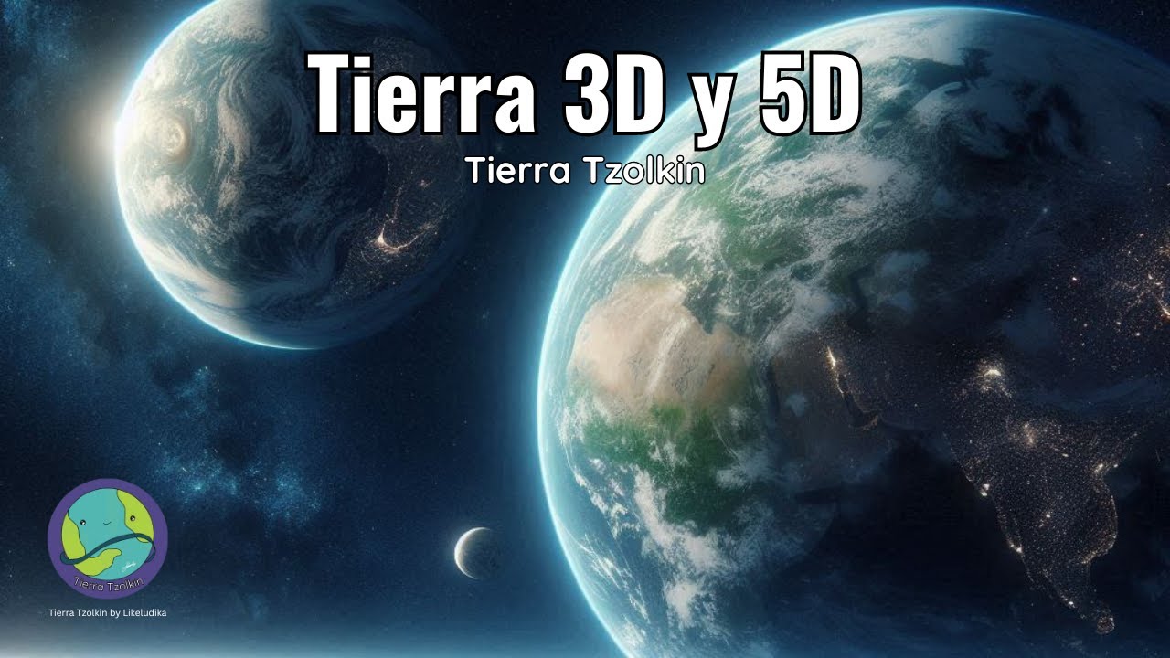 EVOLUCION DEL PLANETA TIERRA A LA QUINTA DIMENSION O 5D | TIERRA TZOLKIN 