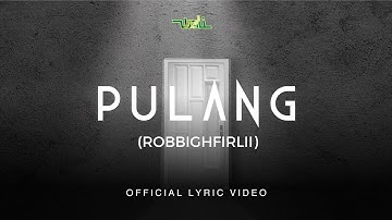 Wali - Pulang (Robbighfirlii) Full Lirik
