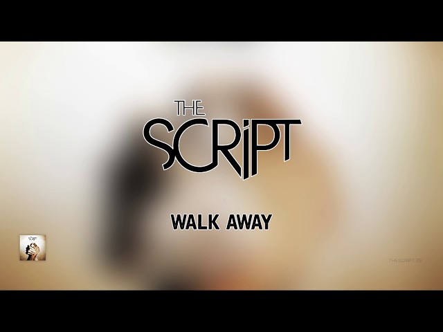 The Script - Walk Away | Lyrics class=