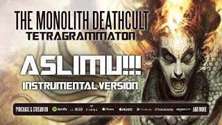 The Monolith Deathcult - Aslimu!!! - Instrumental Version (Official Stream)