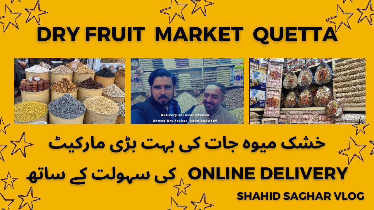 Dry Fruit Market of Quetta World’s Best Dry Fruits Shahid Saghar