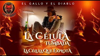 LA CÉLULA TUMBADA. La rola más iconica "La Célula que explota" En version tumbada