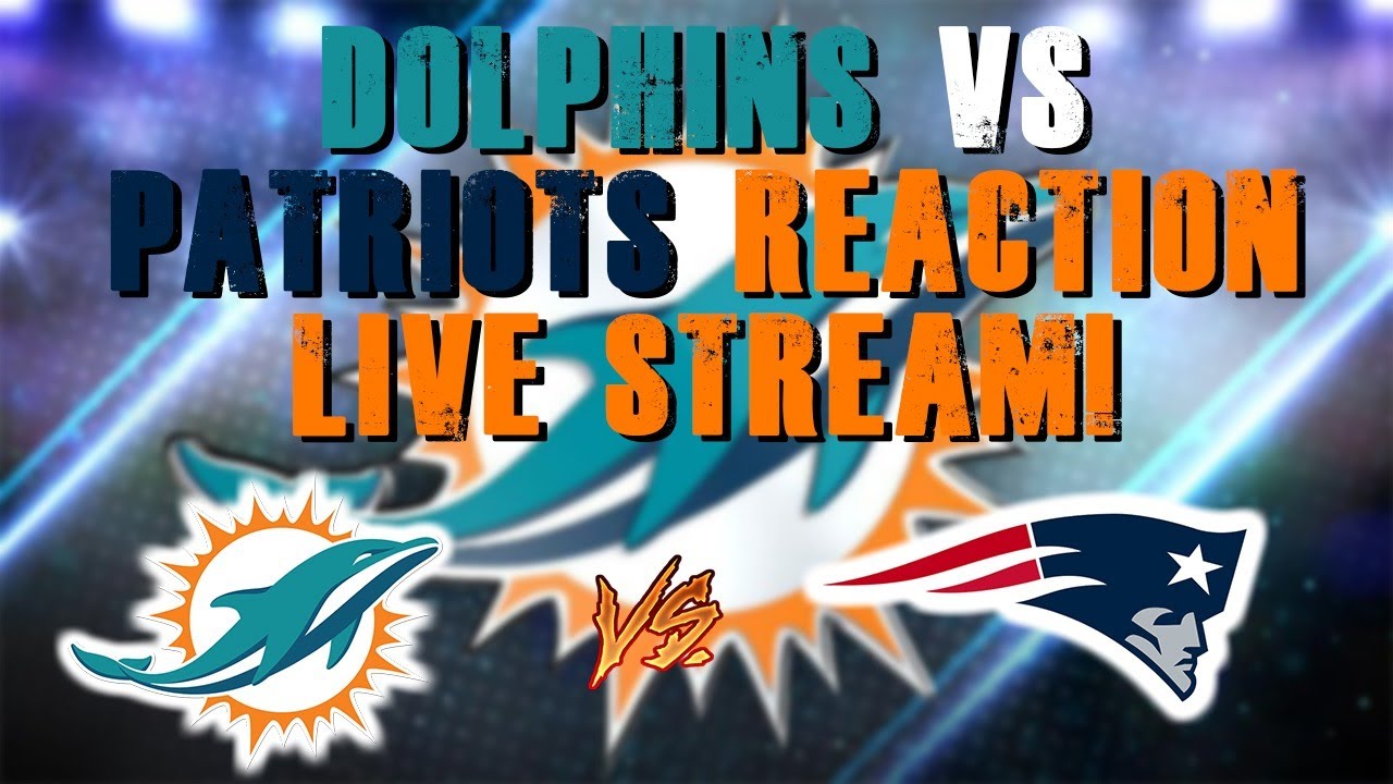 Miami Dolphins Vs New England Patriots Week 1 Live Stream Reaction! 