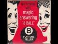 011 The Magic 8 Ball