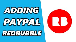 How to Add Paypal to Redbubble (2025)