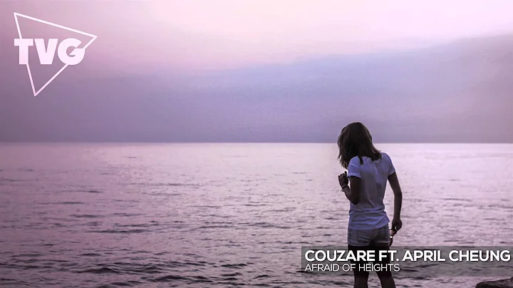 Couzare ft. April Cheung - Afraid of Heights